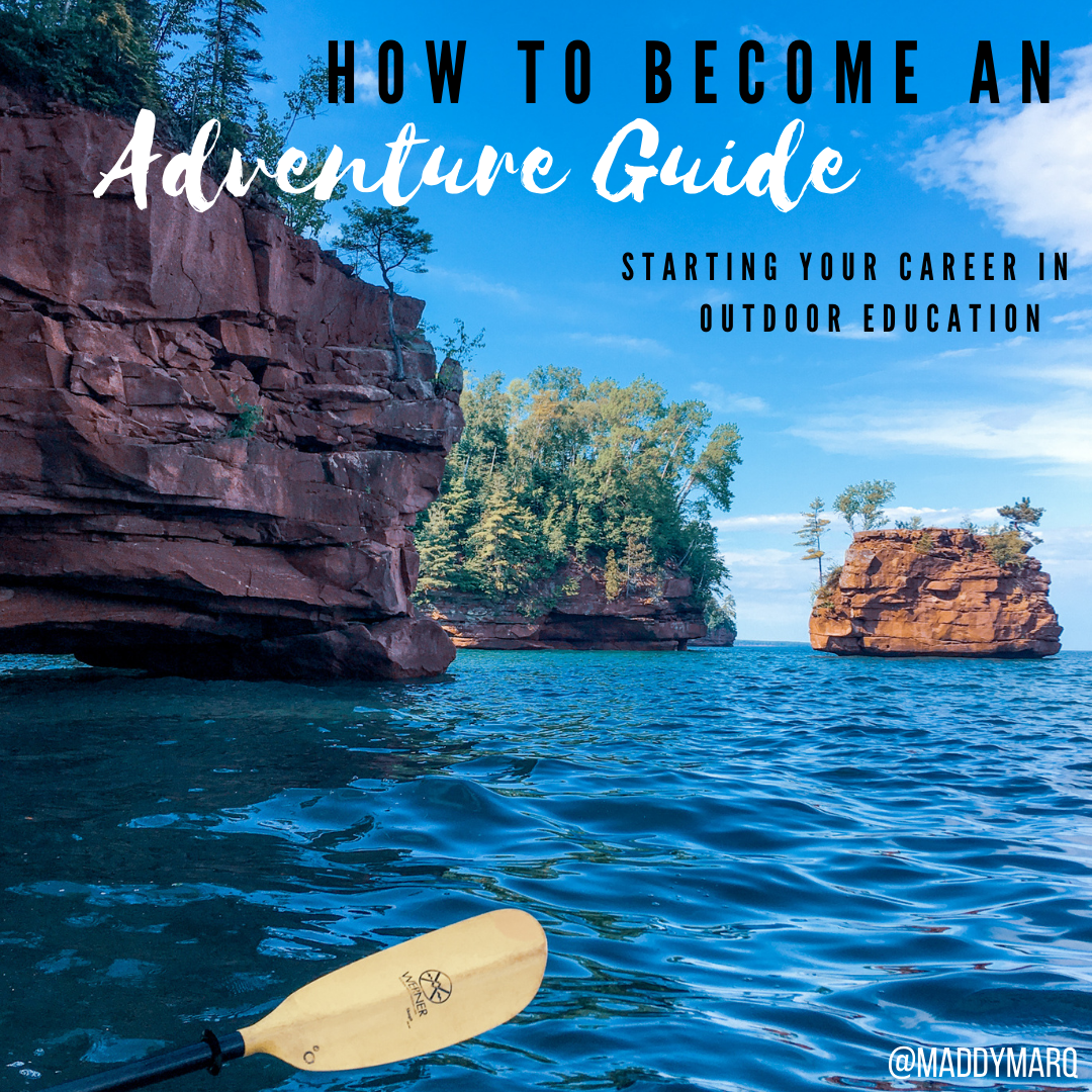 Adventure Tutorial How to Become an Adventure Guide: Starting Your Career in Outdoor ...